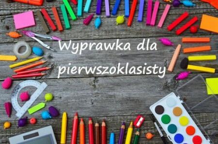 Wyprawka dla Pierwszoklasisty - rok szkolny 2020/2021