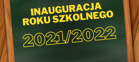 Harmonogram rozpoczęcia roku szkolnego 2021/2022
